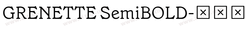 GRENETTE SemiBOLD字体转换